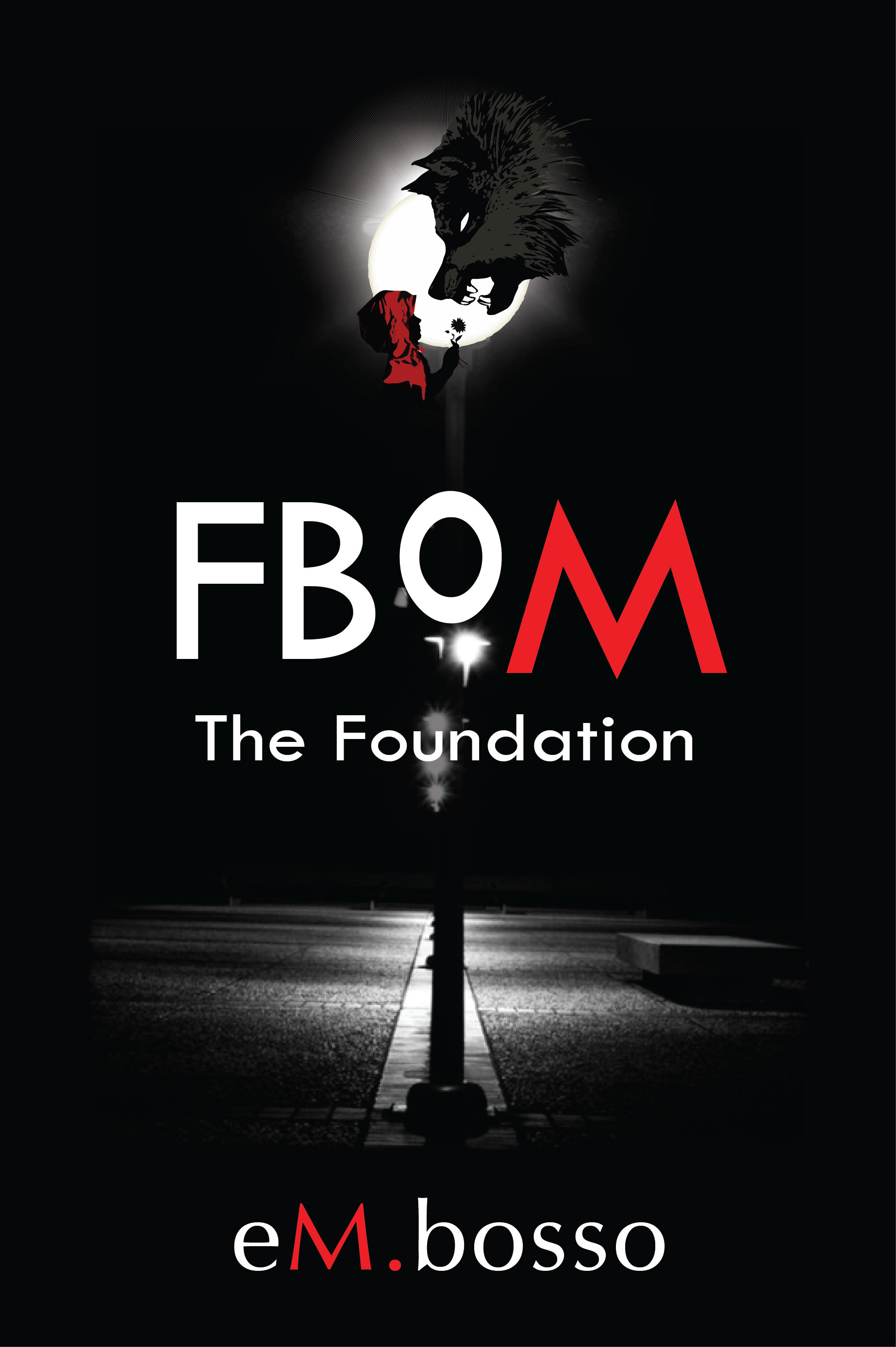 Image of book cover for the novel: FBoM - The Foundation. A black and red background of a noir streetlamp topped with Red Riding Hood offering a flower to a wolf in front of a full moon. 