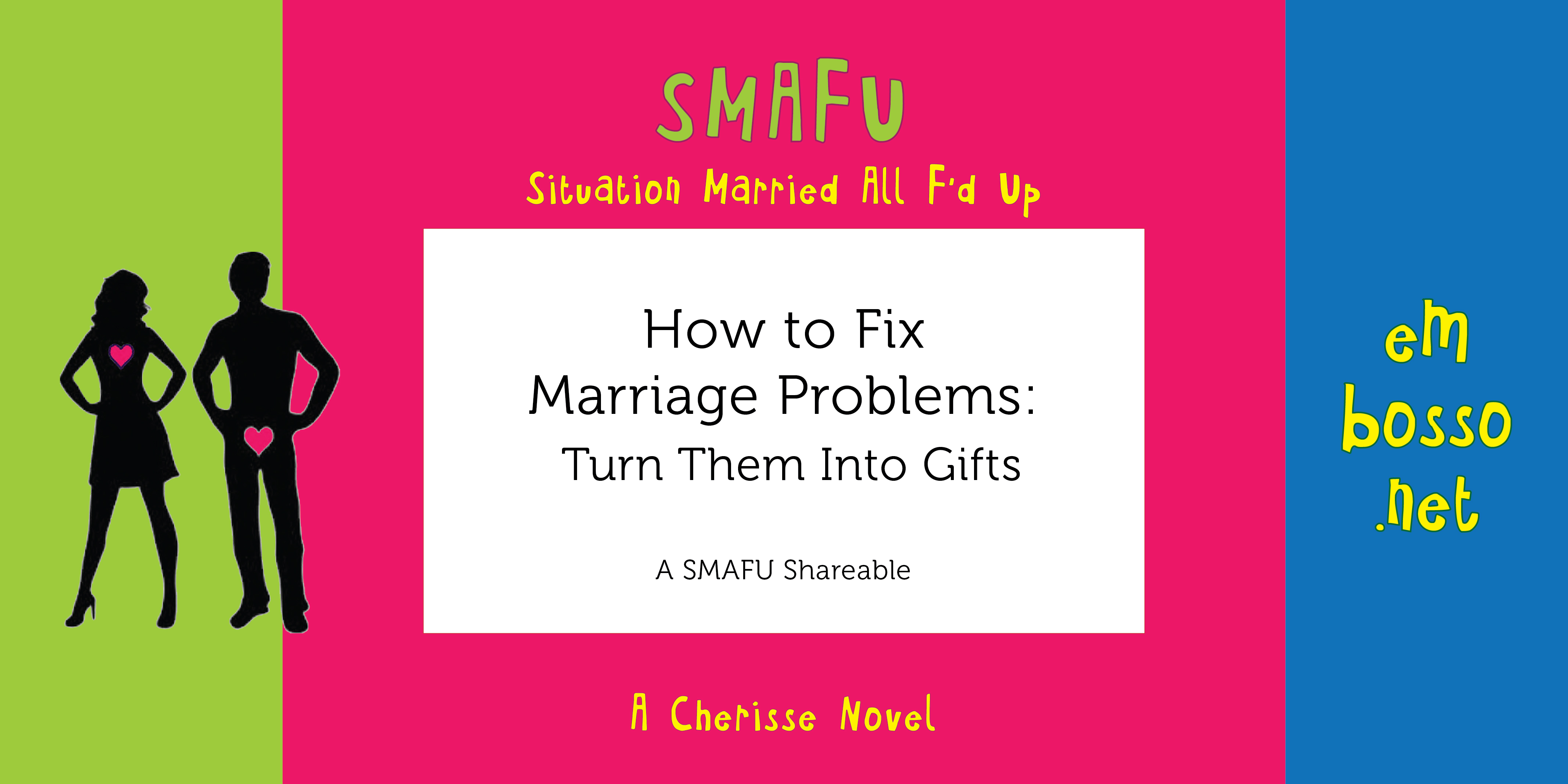 Image of SMAFU book cover for shareable, "How to Fix Marriage Problems - Turn Them into Gifts"
